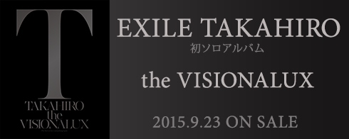 EXILE TAKAHIRO 初のソロ・アルバム!!【mysound】